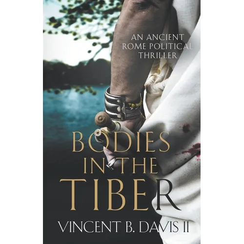 Bodies in the Tiber: An Ancient Rome Political Thriller