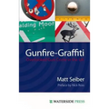 Gunfire-Graffiti: Overlooked Gun Crime in the UK