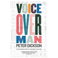 Voiceover Man: The Extraordinary Story Of A Professional Voice Actor