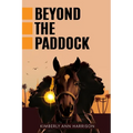 Beyond the Paddock
