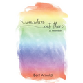 Somewhere Out There: A Memoir