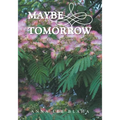 Maybe Tomorrow