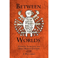 Between Worlds: Dybbuks, Exorcists, and Early Modern Judaism