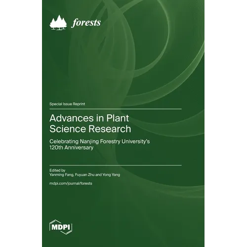 Advances in Plant Science Research: Celebrating Nanjing Forestry University's 120th Anniversary