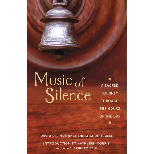 Music of Silence: A Sacred Journey Through the Hours of the Day