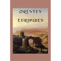 Orestes: A Classical Greek Tragedy of Justice and Revenge