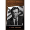 Reluctant Witness: Robert Taylor, Hollywood & Communism (hardback)