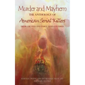Murder and Mayhem: The Anthology of American Serial Killers from the 19th and Early 20th Centuries