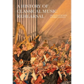 A History of Classical Music Rehearsal