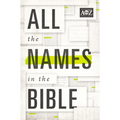La All the Names in the Bible: Comprehensive Index of Every Person and Place in Scripture