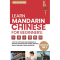 Learn Mandarin Chinese Workbook for Beginners: 2 books in 1: A Step-by-Step Textbook to Practice the Chinese Characters Quickly and Easily While Havin