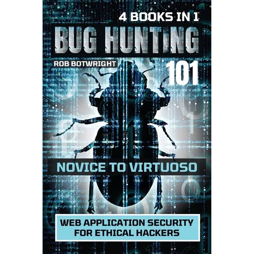 Bug Hunting 101: Web Application Security For Ethical Hackers