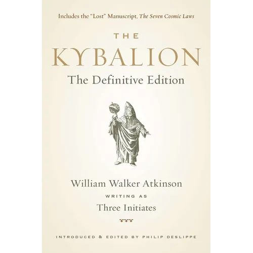 The Kybalion: The Definitive Edition