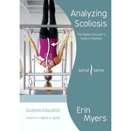 Analyzing Scoliosis: The Pilates Instructor's Guide to Scoliosis