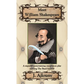 Meet William Shakespeare: A superbly entertaining one-person play starring The Bard himself