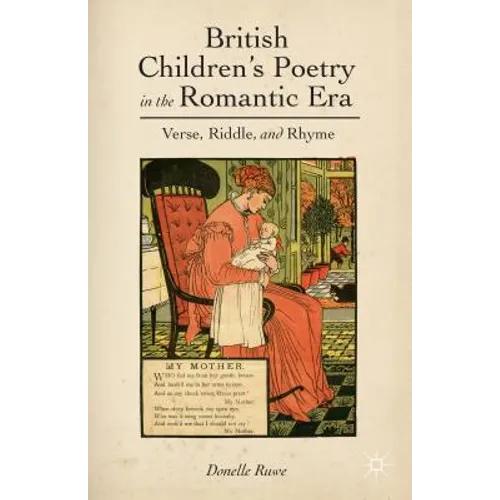 British Children's Poetry in the Romantic Era: Verse, Riddle, and Rhyme