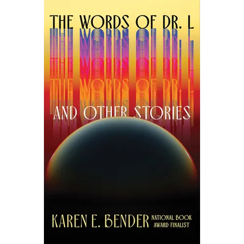 The Words of Dr. L: And Other Stories