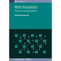 Mott Insulators: Physics and applications