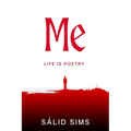 ME "Life Is Poetry"