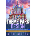 Theme Park Design: Behind the Scenes with an Engineer