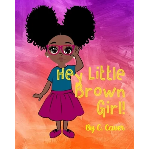Hey Little Brown Girl