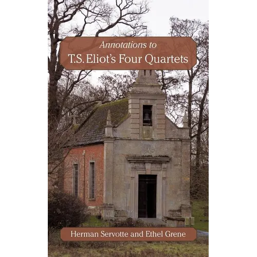 Annotations to T.S. Eliot's Four Quartets