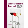 Wine Taster's Journal: Drink, Rate, Record, and Remember