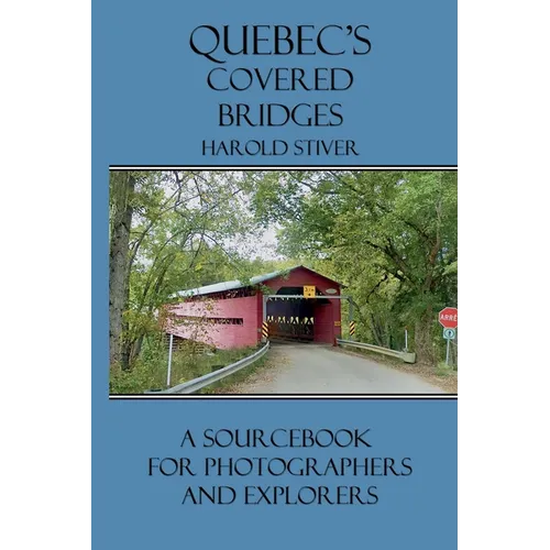 Quebec's Covered Bridges