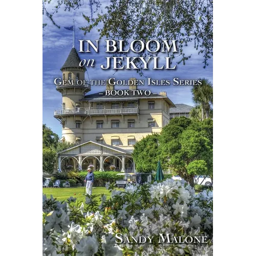 In Bloom on Jekyll: Gem of the Golden Isles Series Book Two