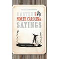 Eastern North Carolina Sayings: From Tater Patch Kin to Madder Than a Wet Settin' Hen