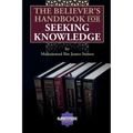 The Believer's Handbook for Seeking Knowledge
