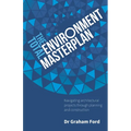 The Total Environment Masterplan: Navigating architectural projects through planning and construction