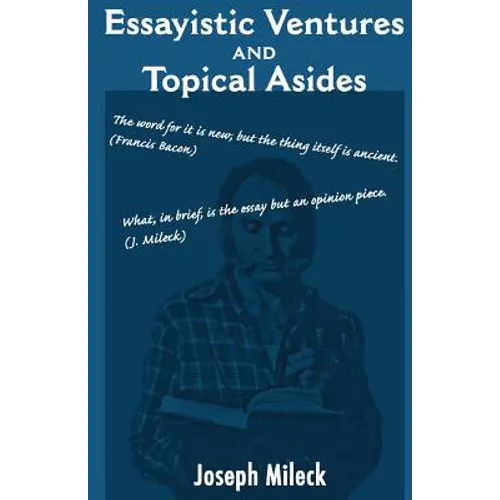 Essayistic Ventures and Topical Asides