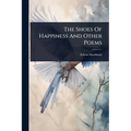 The Shoes Of Happiness And Other Poems