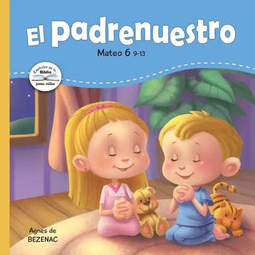 El Padrenuestro: Padre nuestro que estás en los cielos