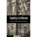 Complicity in the Holocaust: Churches and Universities in Nazi Germany