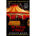 To Fetch a Thief: A Chet and Bernie Mystery