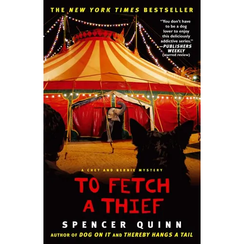 To Fetch a Thief: A Chet and Bernie Mystery