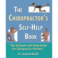 The Chiropractor's Self-Help Book: The Ultimate Self-Help Guide for Chiropractic Patients