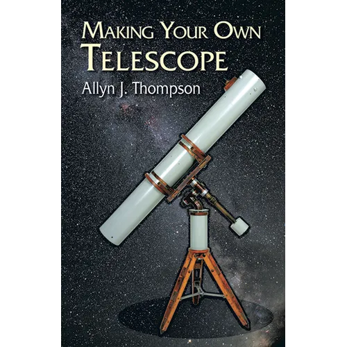 Making Your Own Telescope