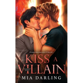 Kiss A Villain: A Dark MM Mafia Romance