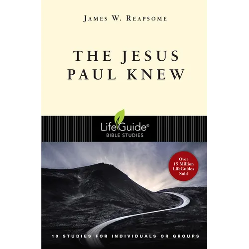 The Jesus Paul Knew