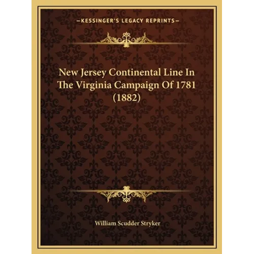 New Jersey Continental Line In The Virginia Campaign Of 1781 (1882)