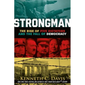 Strongman: The Rise of Five Dictators and the Fall of Democracy