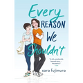 Every Reason We Shouldn't