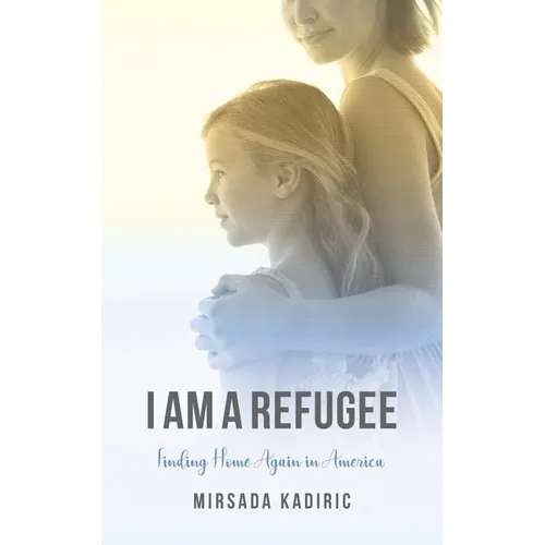 I Am a Refugee: Finding Home Again in America