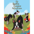 My Boston Terrier Adventures (with Rudy, Riley and more...)