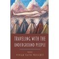 Traveling with the Underground People
