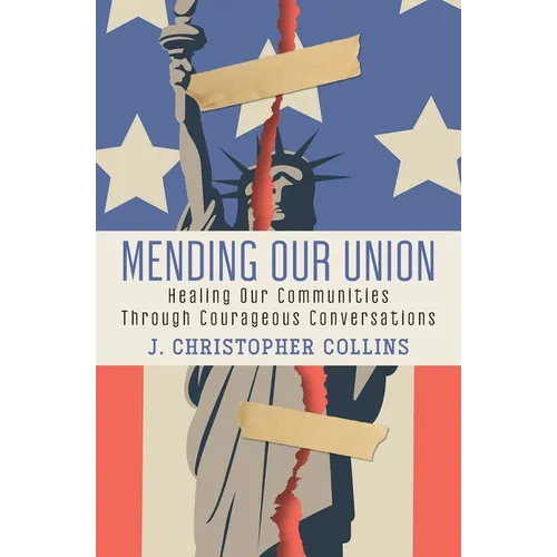 Mending Our Union: Healing Our Communities Through Courageous Conversations