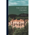 The Life of Cicero; Volume 1